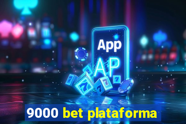 9000 bet plataforma